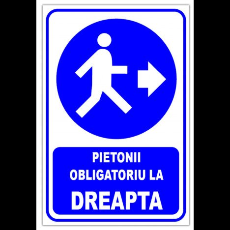 ndicator pentru pietonii obligatoriu in dreapta